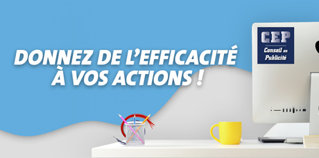 Image efficacite de vos actions, cep-publicité, 35 ans d expertise Tours 37, Paris 75, Pornic 44